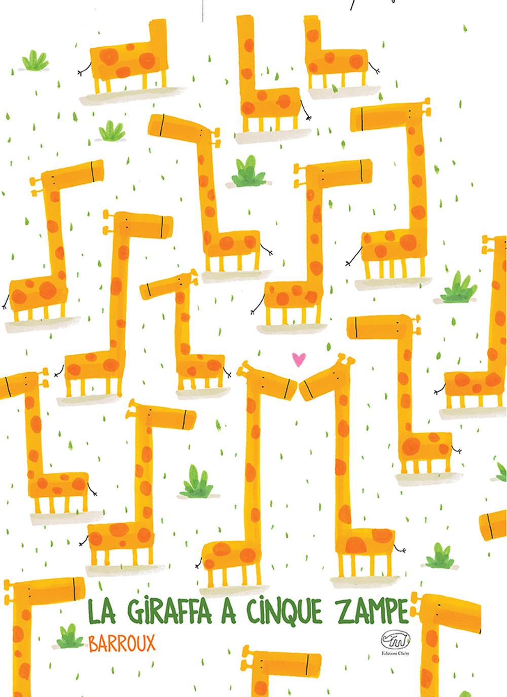 Vorderes Coverbild La giraffa a cinque zampe