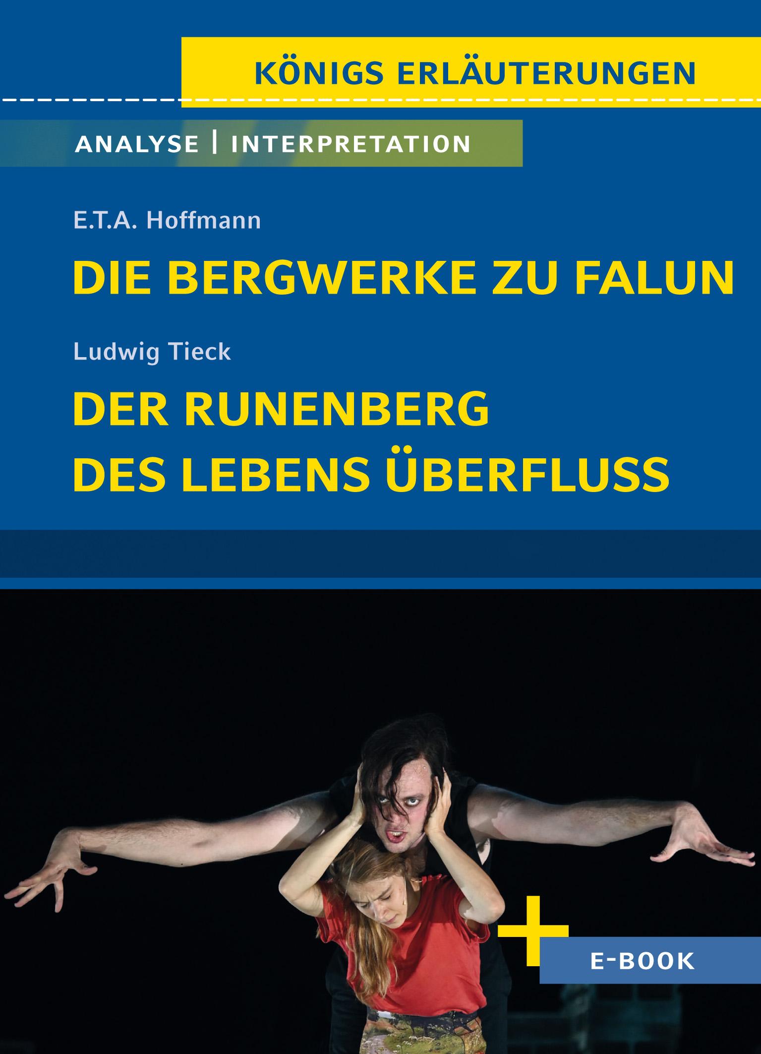 Vorderes Coverbild Die Bergwerke zu Falun, Der Runenberg, Des Lebens Überfluss von Ludwig Tieck - Textanalyse und Interpretation