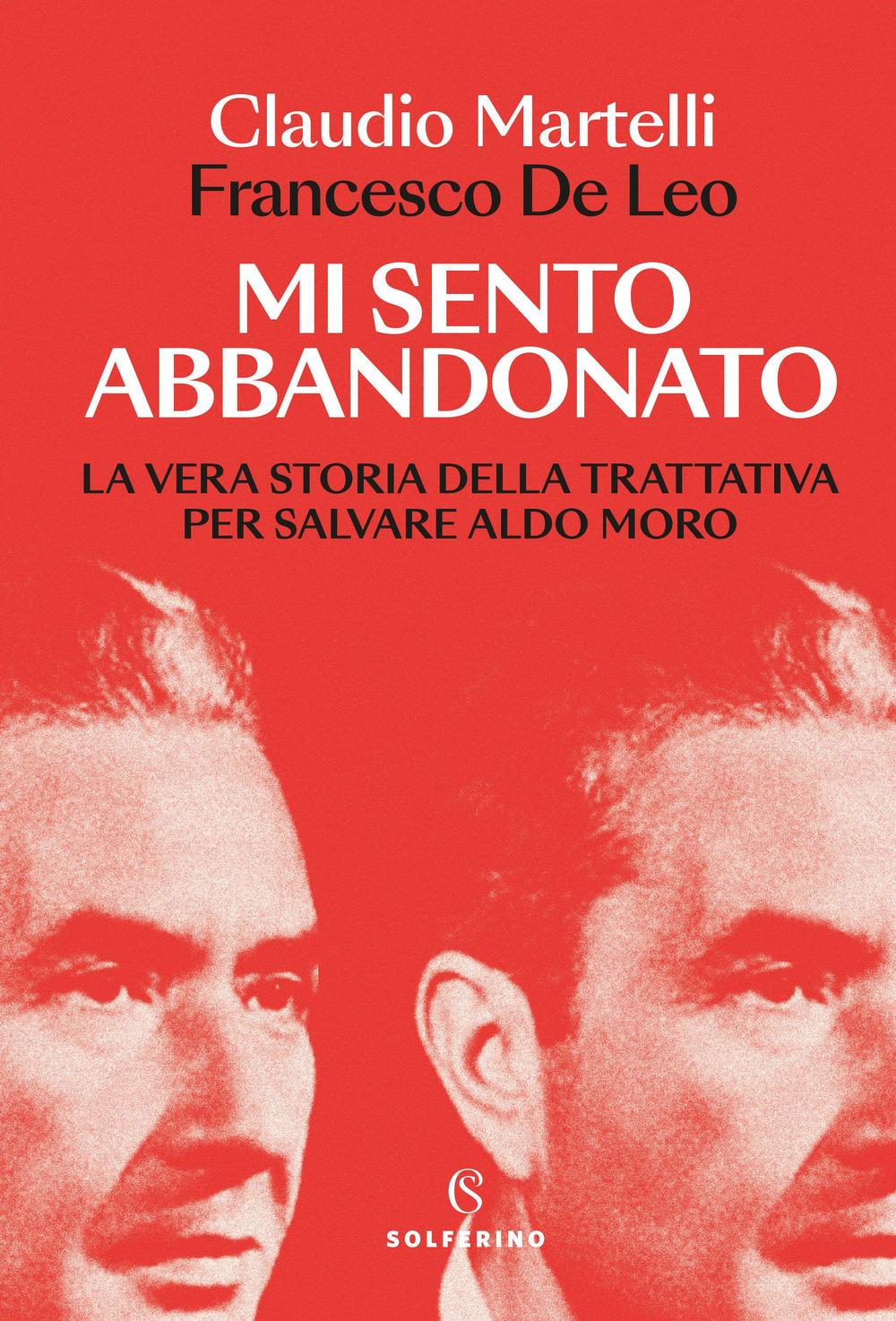 Vorderes Coverbild Mi sento abbandonato. La vera storia della trattativa per salvare Aldo Moro