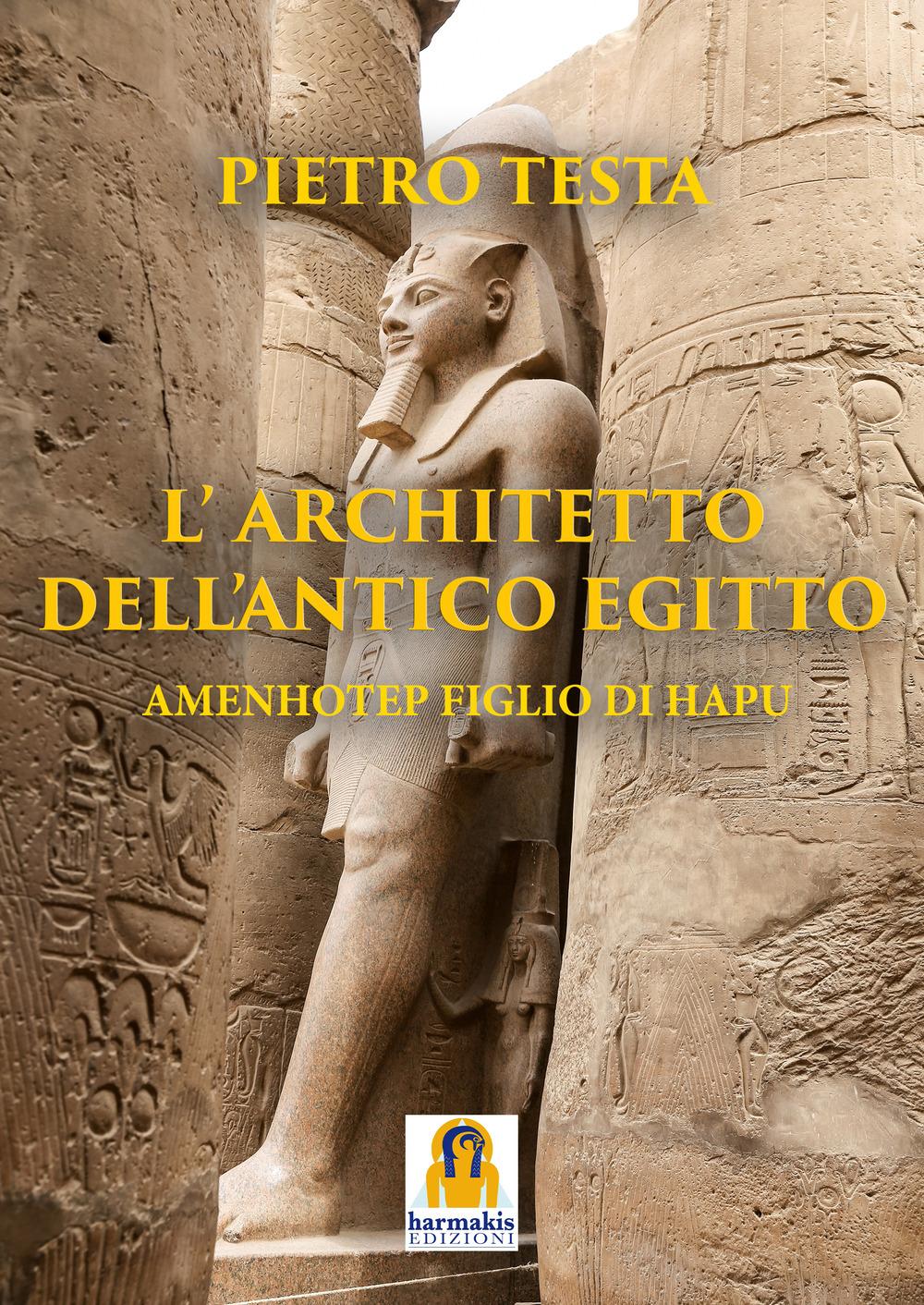 Vorderes Coverbild L' architetto dell'Antico Egitto. Amenhotep figlio di Hapu