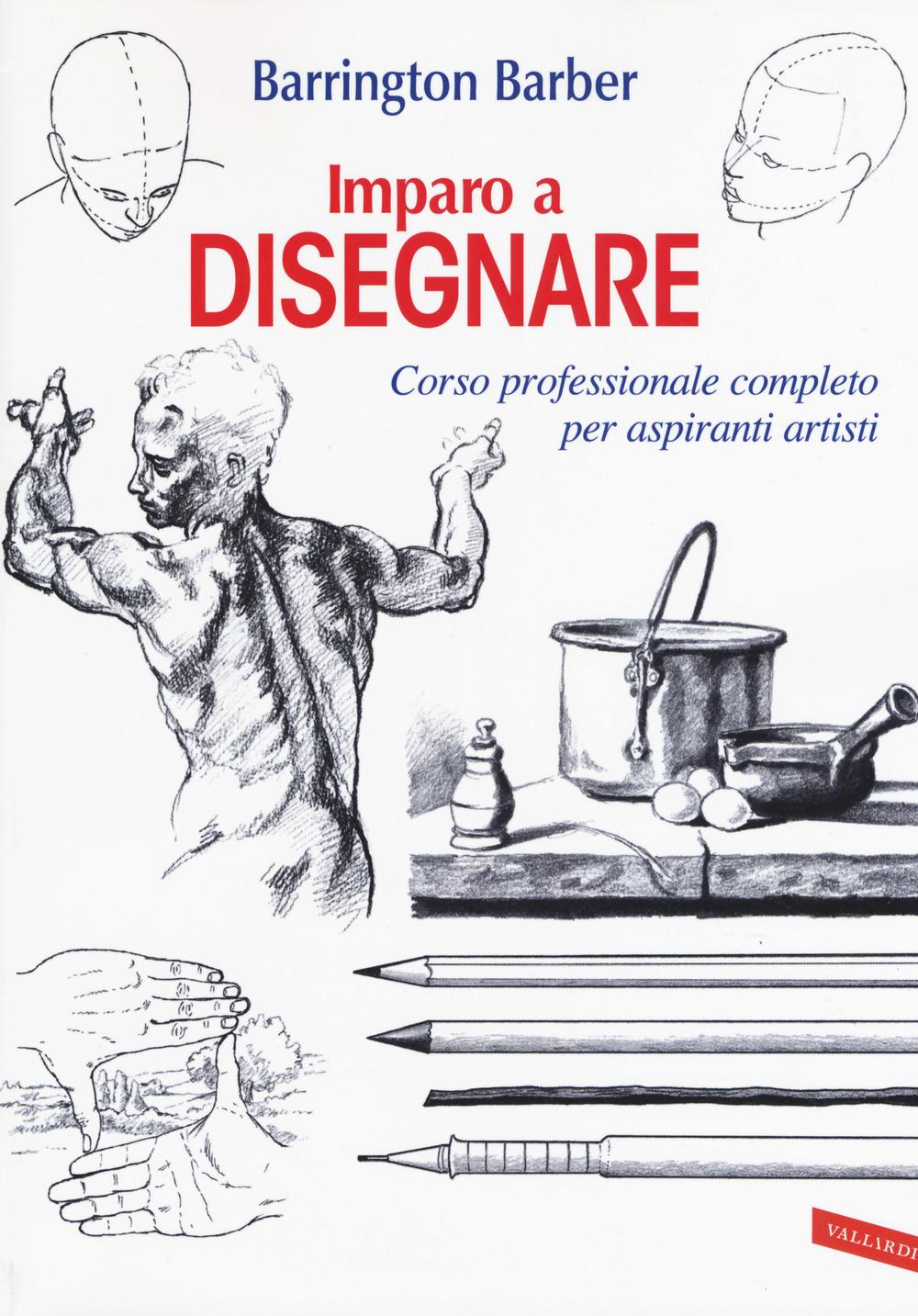 Vorderes Coverbild Imparo a disegnare. Corso professionale completo per aspiranti artisti