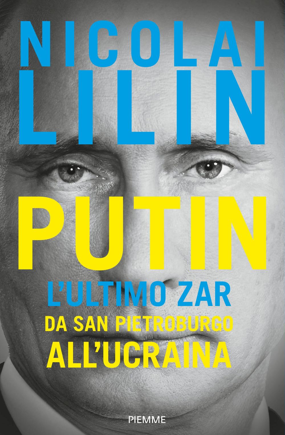 Vorderes Coverbild Putin. L'ultimo zar da San Pietroburgo all'Ucraina