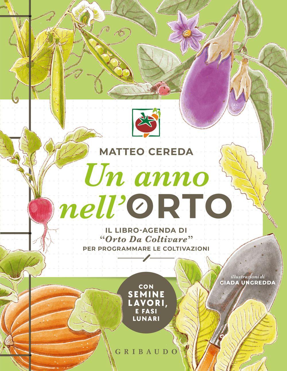 Vorderes Coverbild Un anno nell'orto. Il libro-agenda di 'Orto Da Coltivare' per programmare le coltivazioni