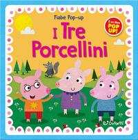 Vorderes Coverbild I tre porcellini. Fiabe pop-up