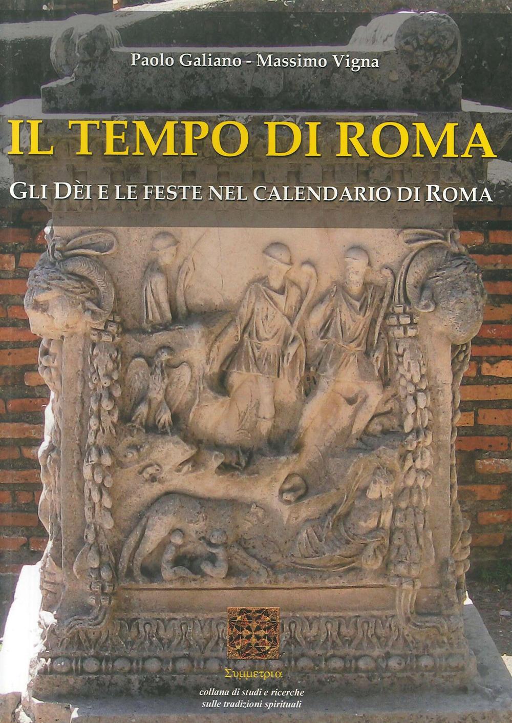 Vorderes Coverbild Il tempo di Roma. Gli Dèi e le feste nel calendario di Roma