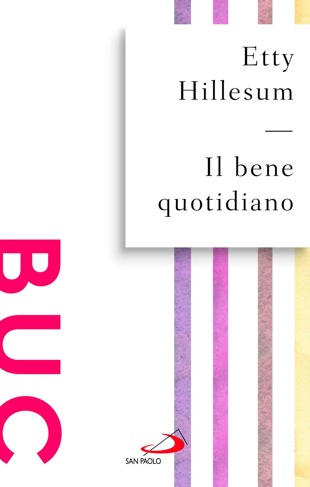 Vorderes Coverbild Il bene quotidiano. Breviario dagli scritti (1941-1942)