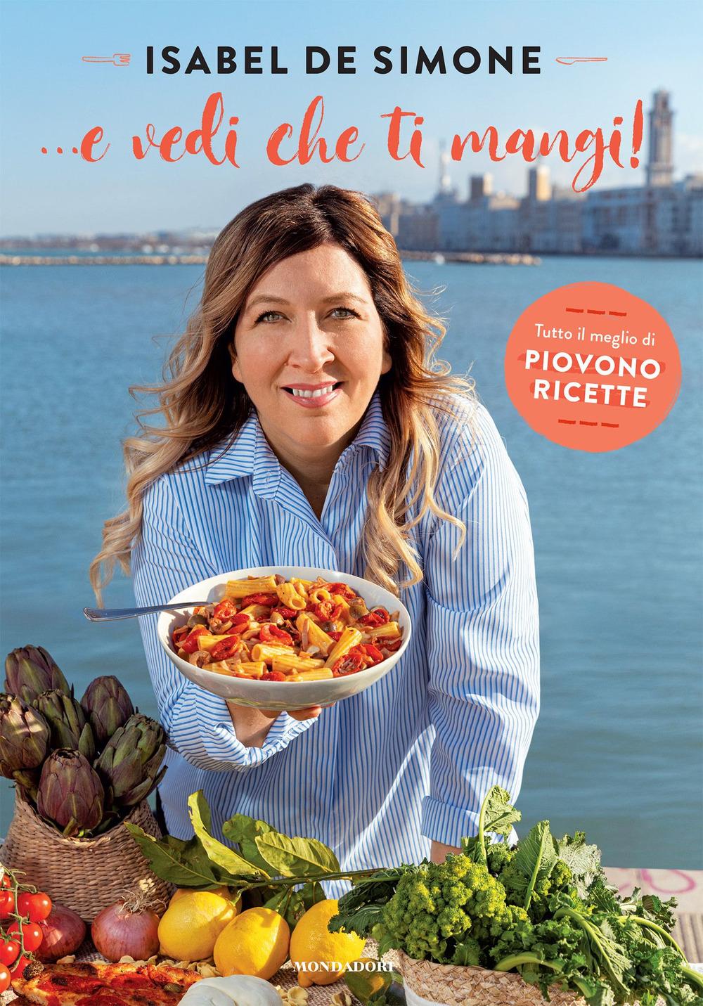 Vorderes Coverbild ... E vedi che ti mangi! Tutto il meglio di Piovono ricette