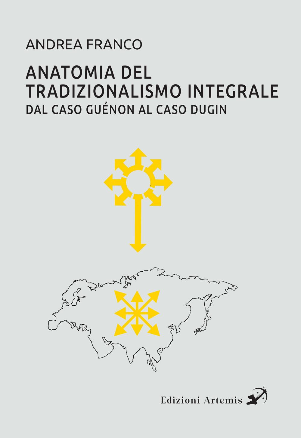 Vorderes Coverbild Anatomia del tradizionalismo integrale. Dal caso Guénon al caso Dugin