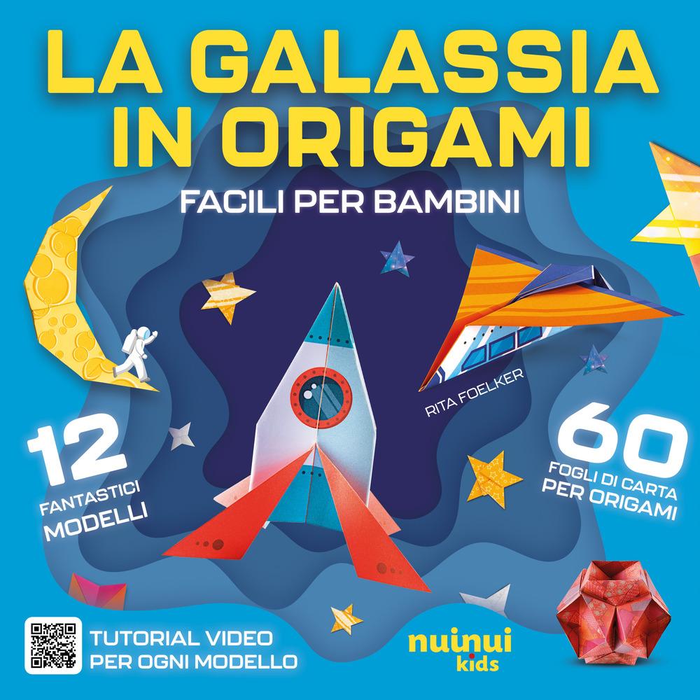 Vorderes Coverbild La galassia in origami. Facili e per bambini