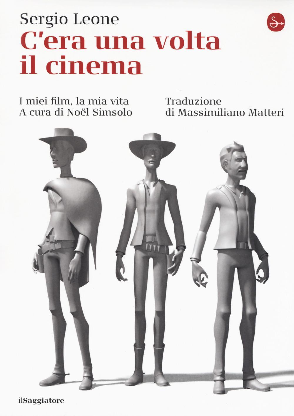 Vorderes Coverbild C'era una volta il cinema. I miei film, la mia vita