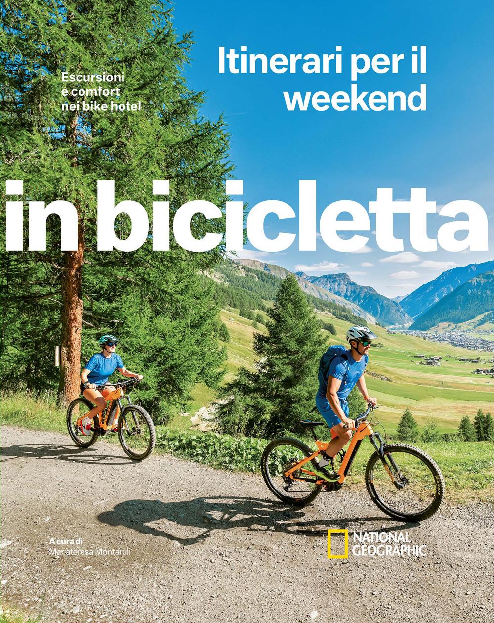 Vorderes Coverbild Escursioni e comfort nei bike hotel. Itinerari per il weekend. In bicicletta