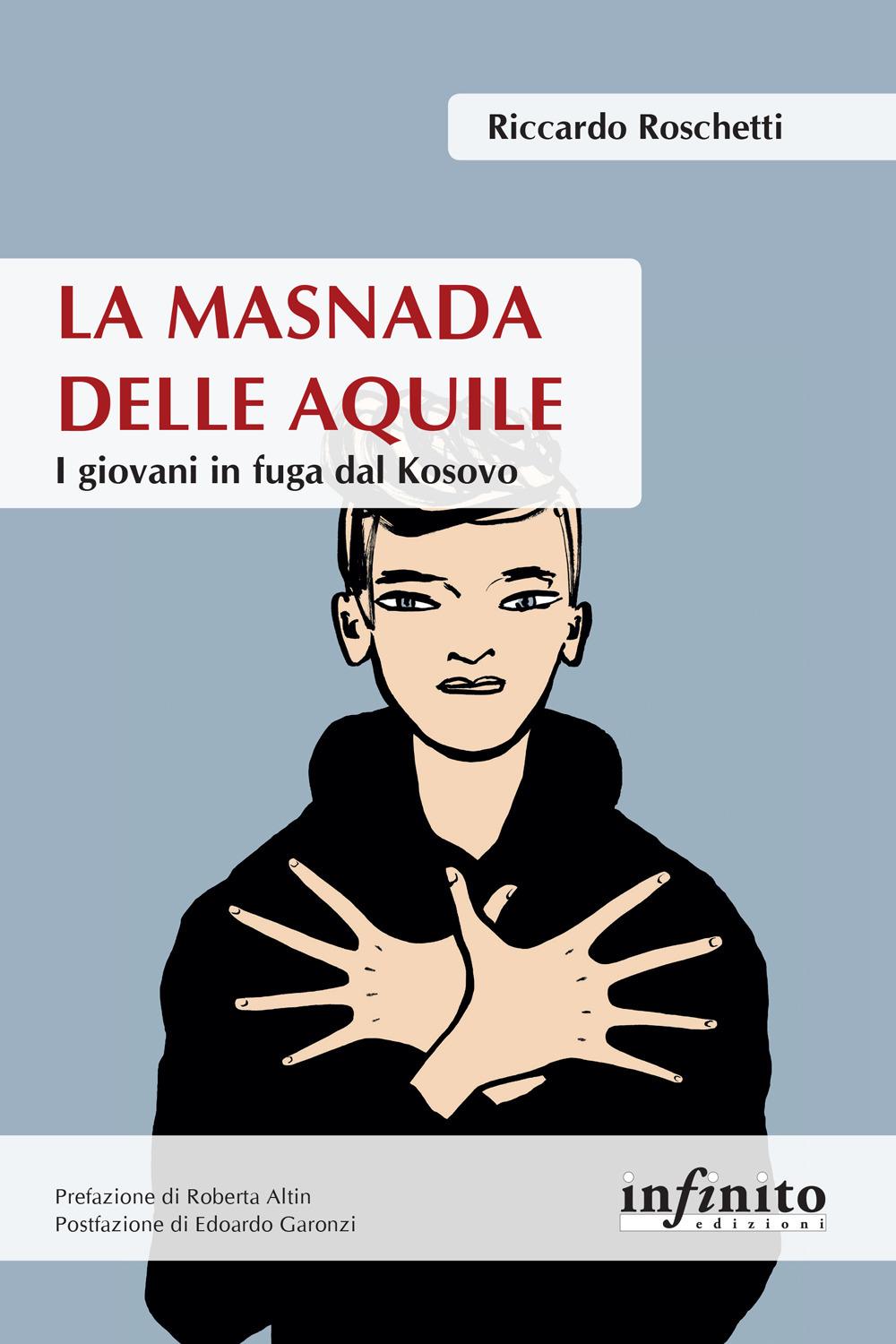 Vorderes Coverbild La masnada delle aquile. I giovani in fuga dal Kosovo