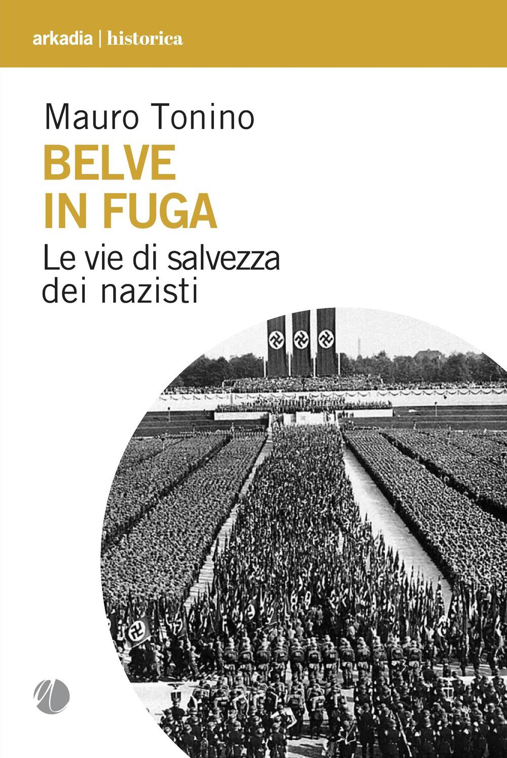 Vorderes Coverbild Belve in fuga. Le vie di salvezza dei nazisti
