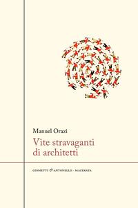 Vorderes Coverbild Vite stravaganti di architetti