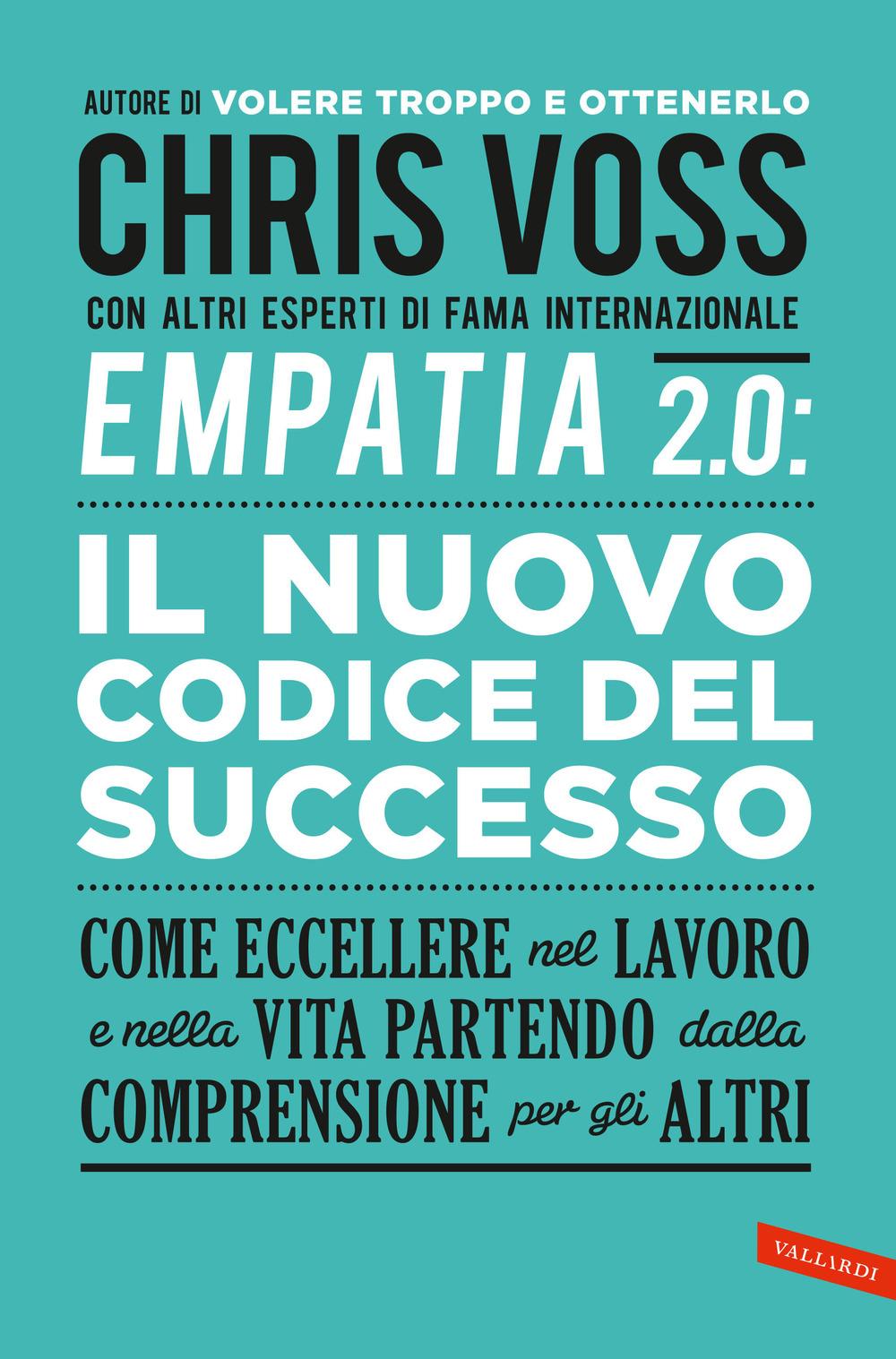 Vorderes Coverbild Empatia 2.0. Il Nuovo Codice del Successo. Come eccellere nel lavoro e nella vita partendo dalla comprensione per gli altri