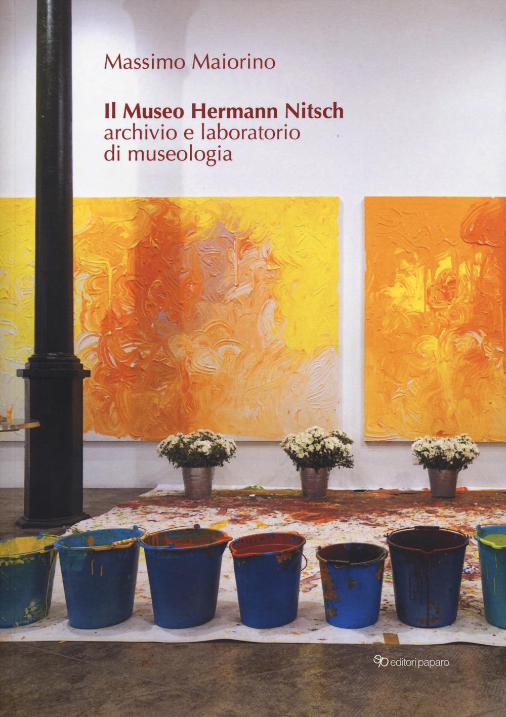Vorderes Coverbild Il museo Hermann Nitsch. Archivio e laboratorio di museologia