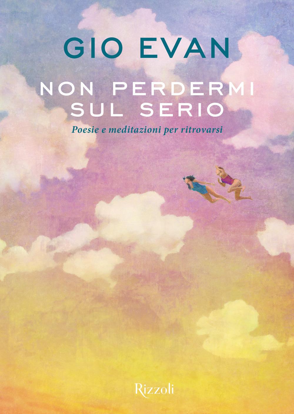 Vorderes Coverbild Non perdermi sul serio. Poesie e meditazioni per ritrovarsi