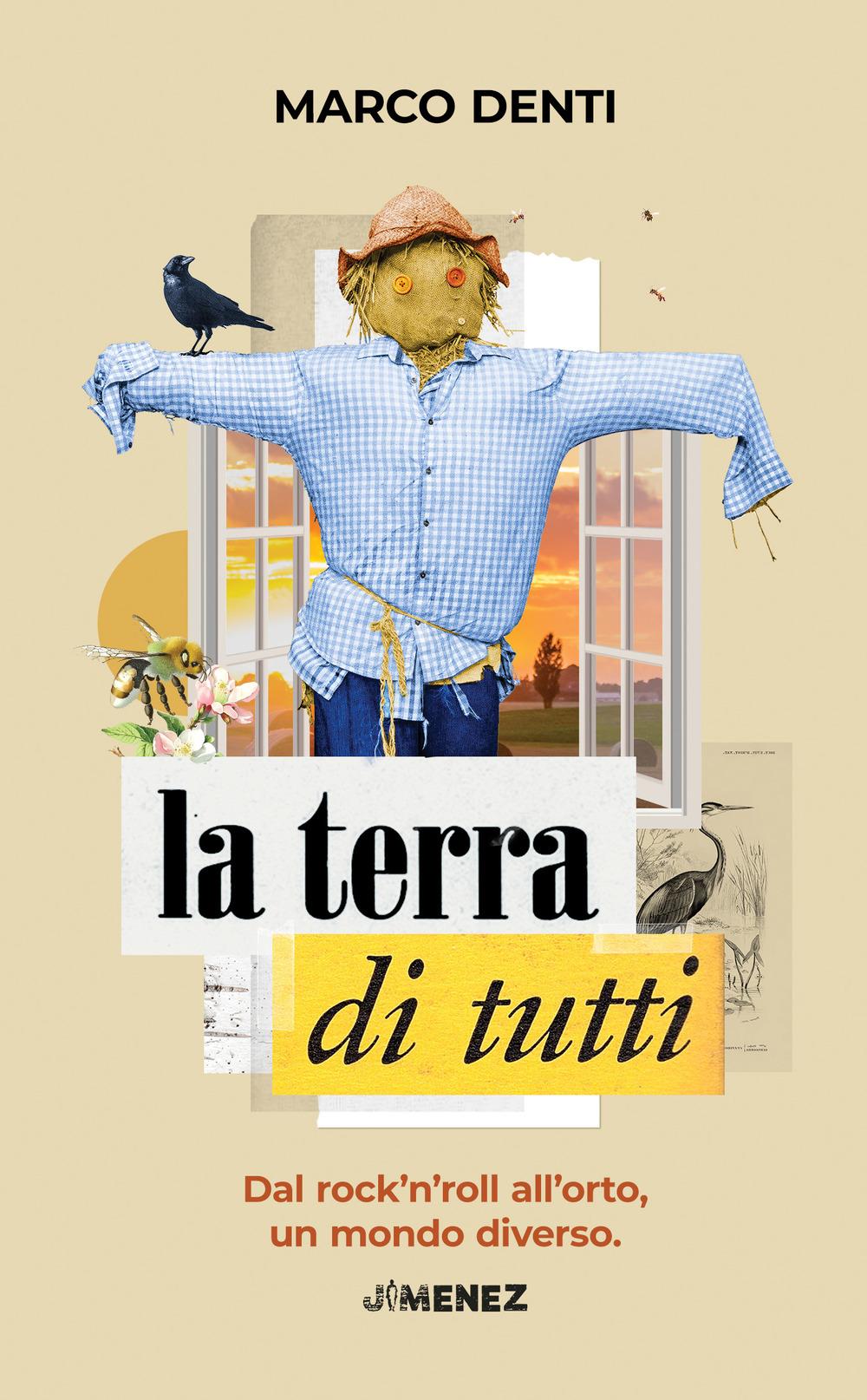 Vorderes Coverbild La terra di tutti. Dal rock'n'roll all'orto, un mondo diverso