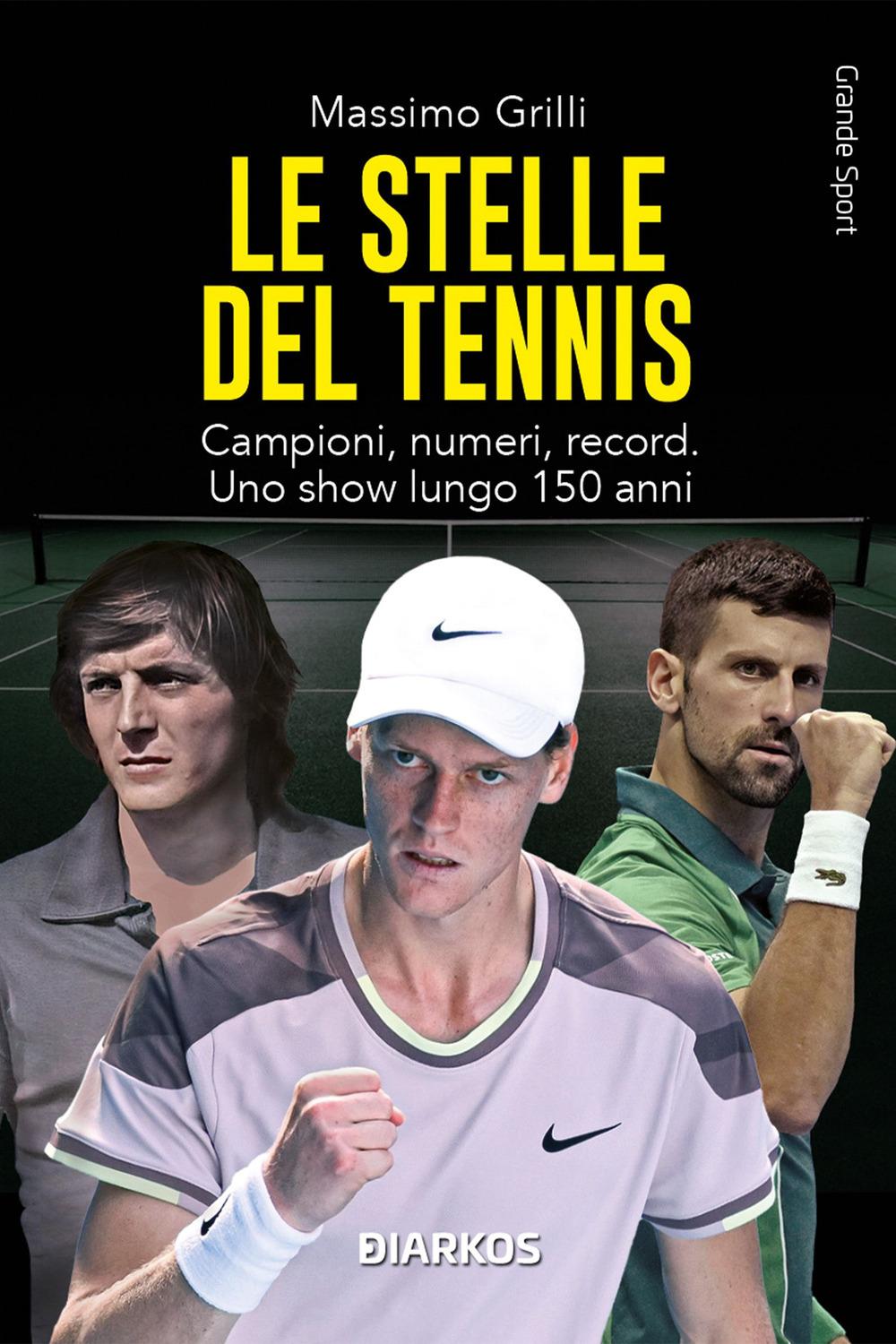 Vorderes Coverbild Le stelle del tennis. Campioni, numeri, record. Uno show lungo 150 anni