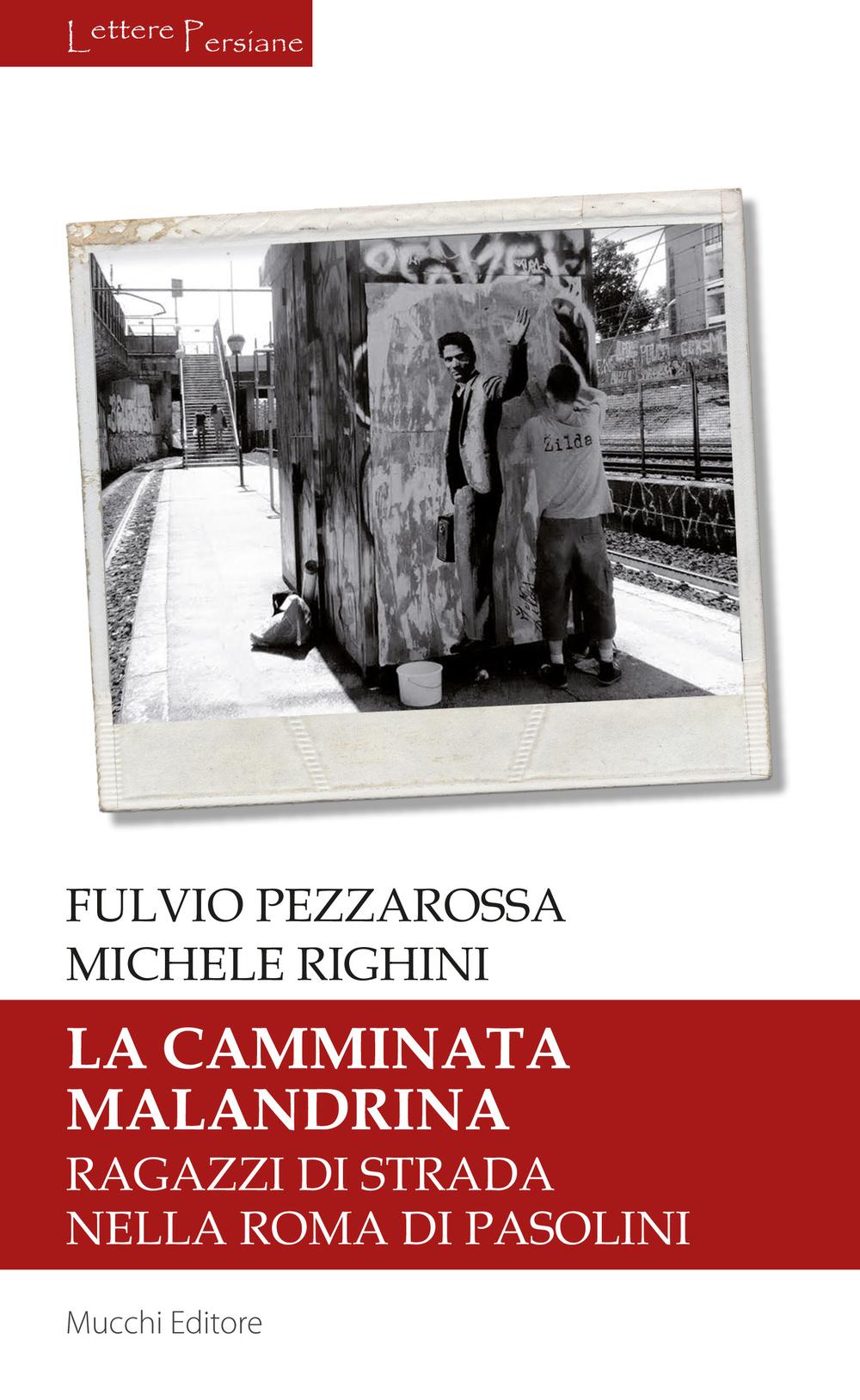 Vorderes Coverbild La camminata malandrina. Ragazzi di strada nella Roma di Pasolini