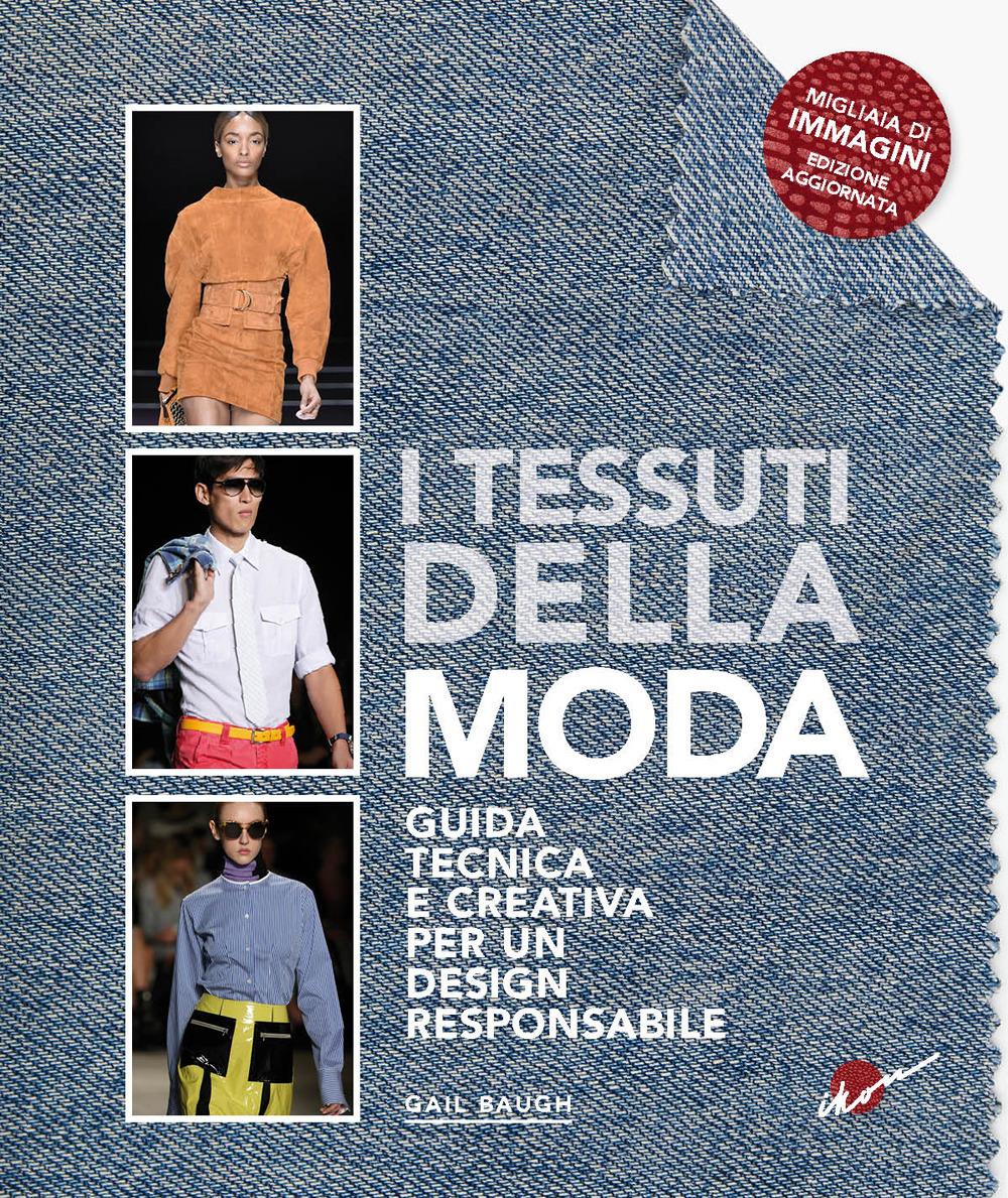 Vorderes Coverbild I tessuti della moda. Guida tecnica e creativa per un design responsabile