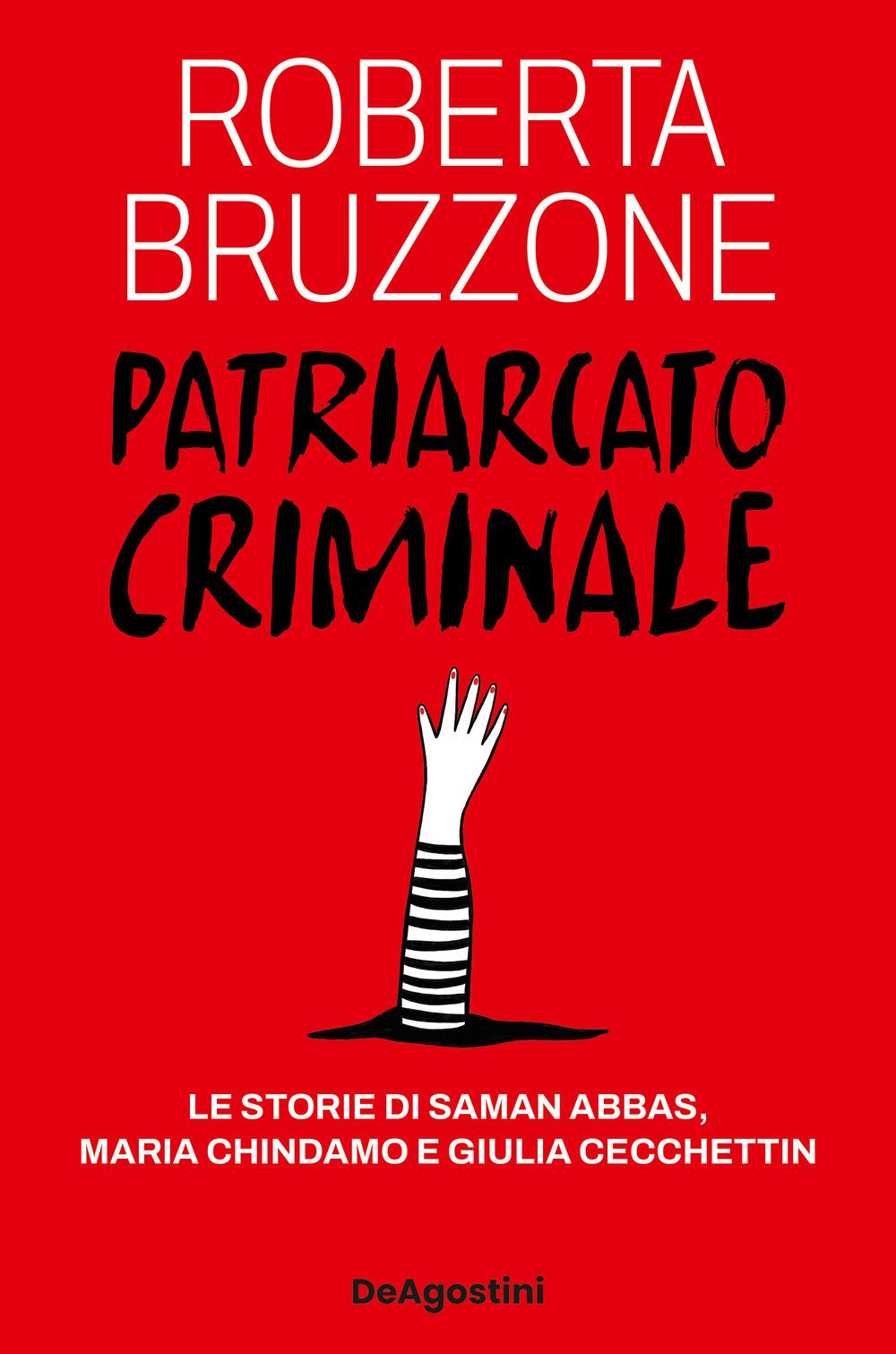 Vorderes Coverbild Patriarcato criminale. Le storie di Saman Abbas, Maria Chindamo e Giulia Cecchettin