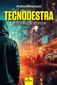 Vorderes Coverbild Tecnodestra. I nuovi paradigmi del potere