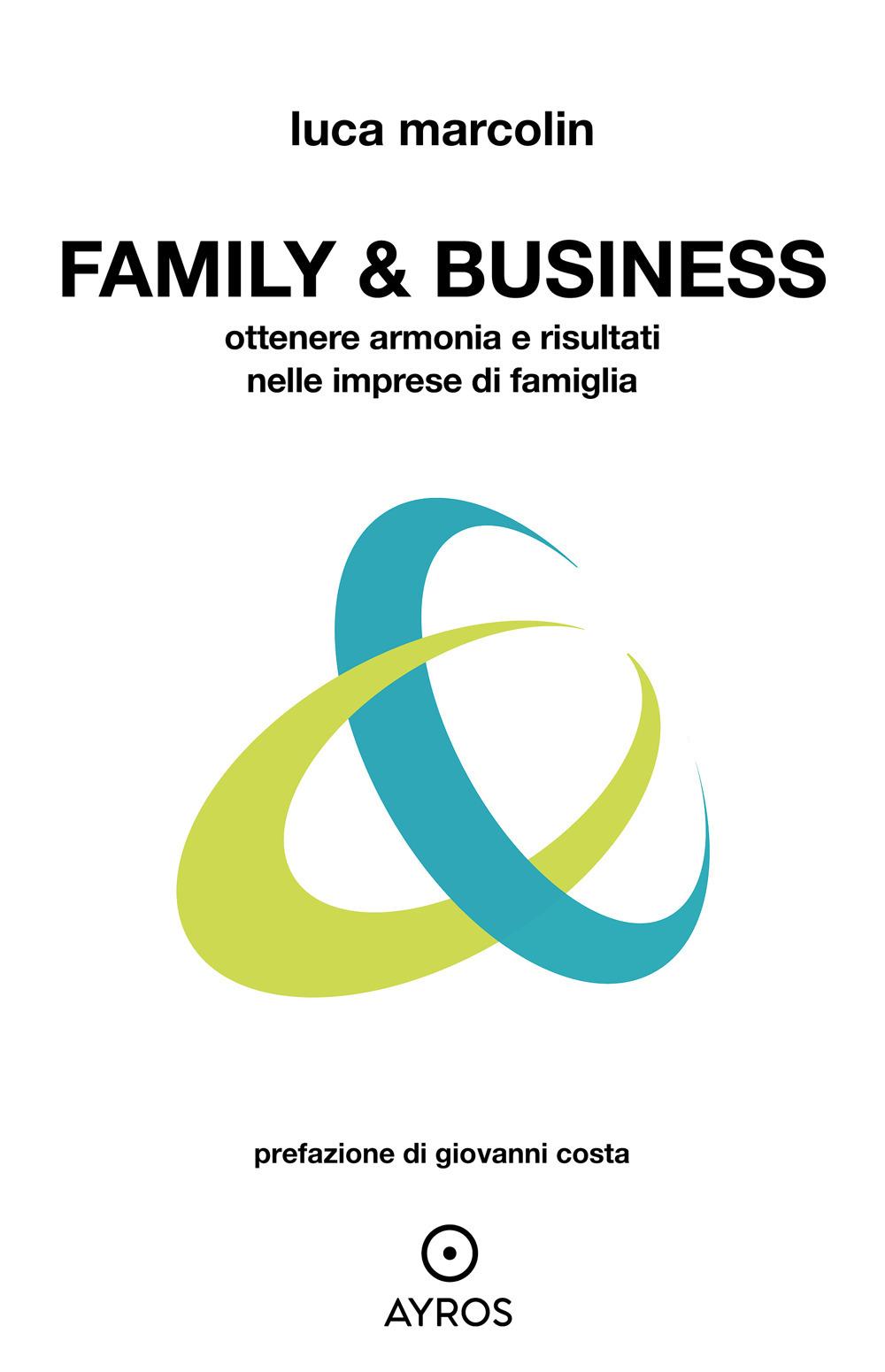 Vorderes Coverbild Family & business. Ottenere armonia e risultati nelle imprese di famiglia
