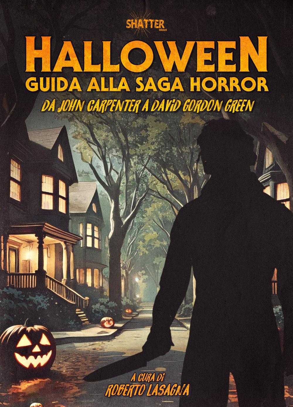 Vorderes Coverbild Halloween. Guida alla saga horror. Da John Carpenter a David Gordon Green