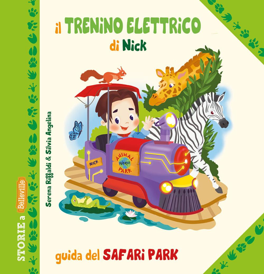 Vorderes Coverbild Il trenino elettrico di Nick. Guida del Safari Park