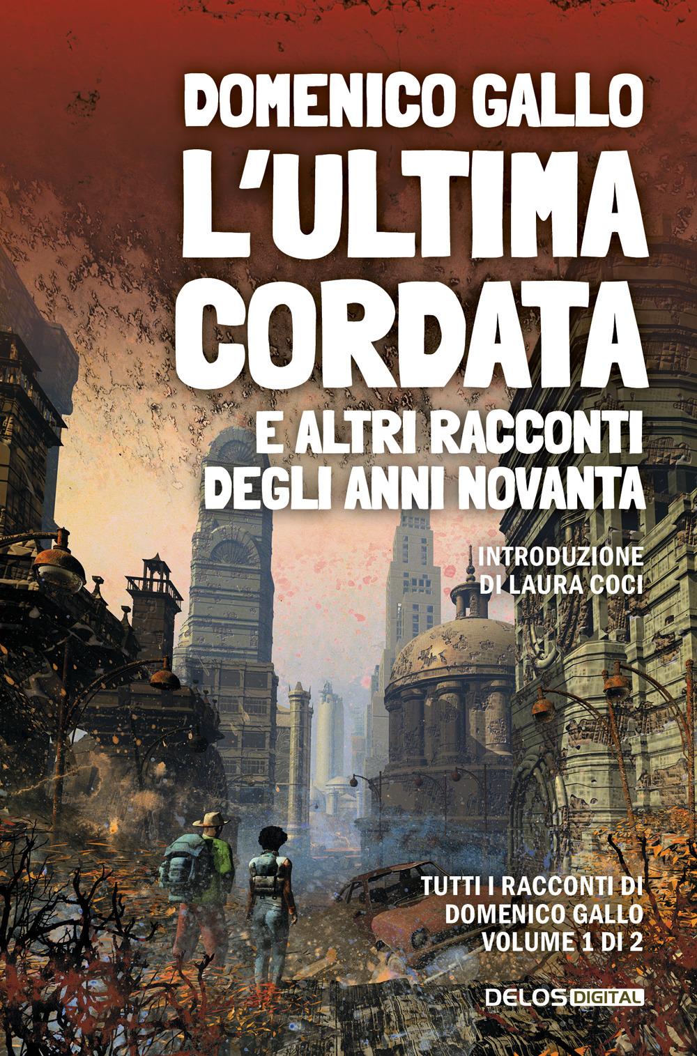 Vorderes Coverbild L' ultima cordata e altri racconti degli anni Novanta