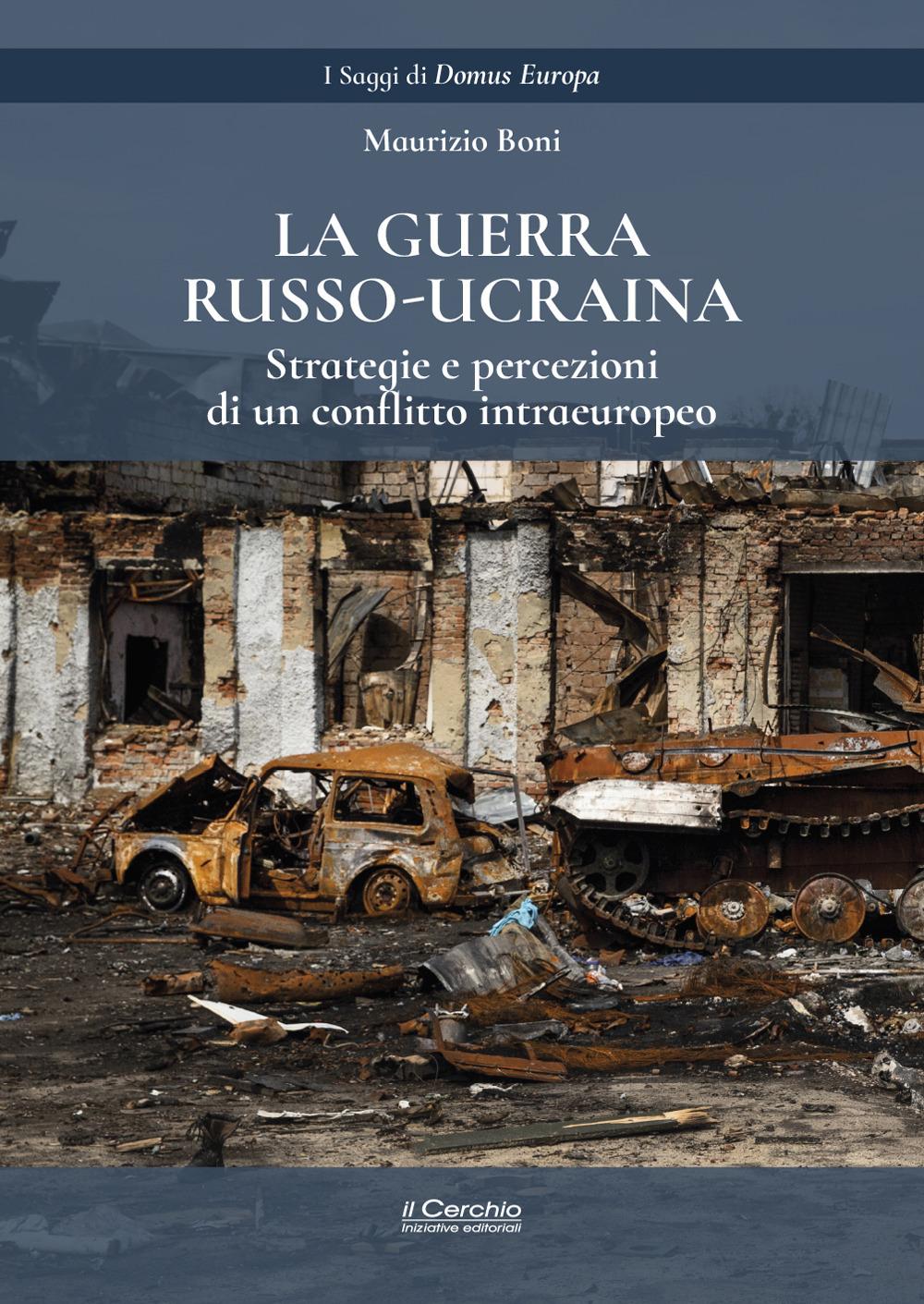 Vorderes Coverbild La guerra russo-ucraina. Strategie e percezioni di un conflitto intraeuropeo