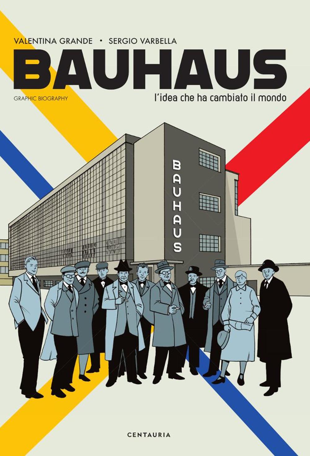 Vorderes Coverbild Bauhaus. L'idea che ha cambiato il mondo. Graphic biography