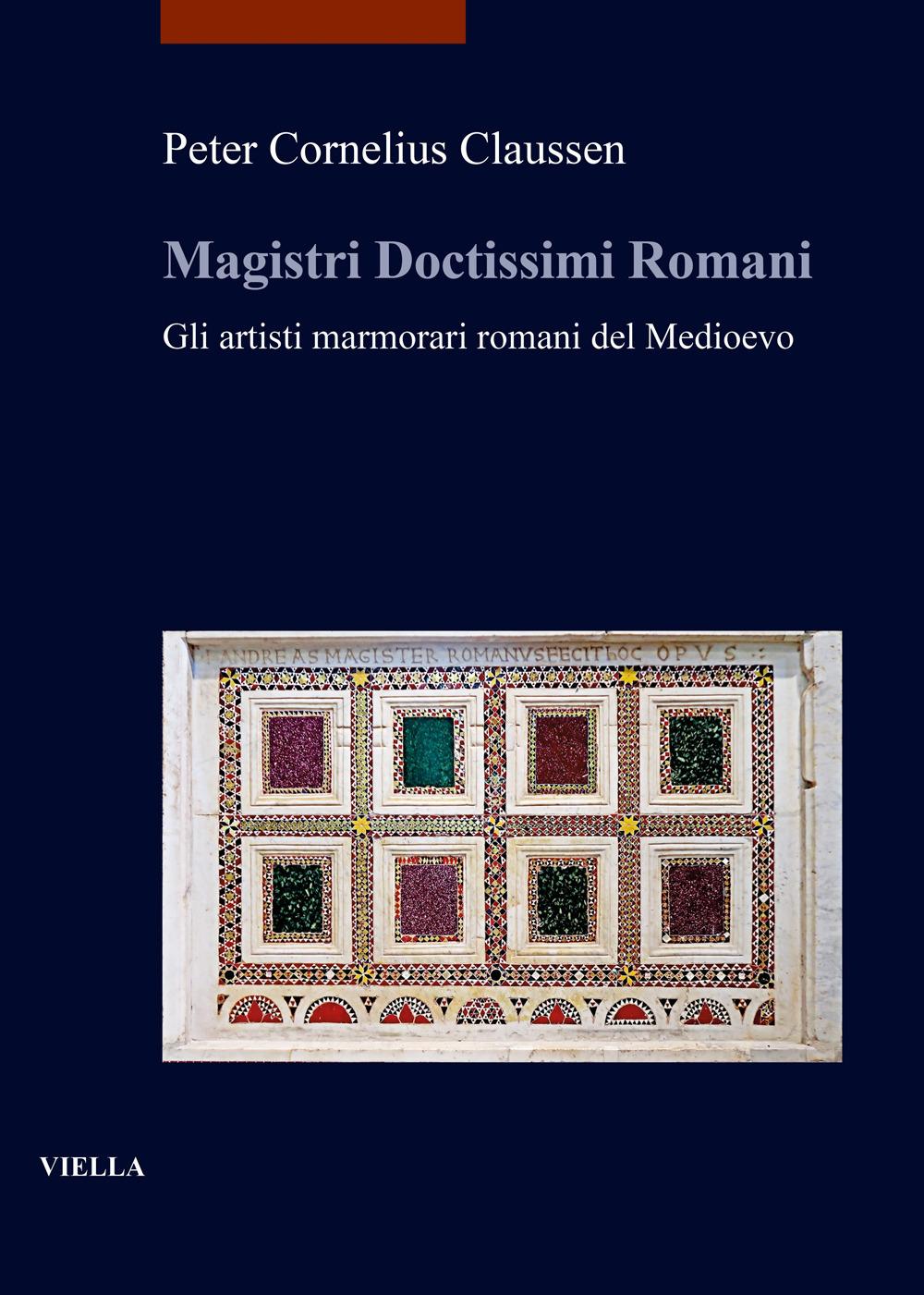 Vorderes Coverbild Magistri doctissimi romani. Gli artisti marmorari romani del Medioevo