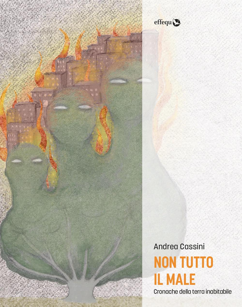 Vorderes Coverbild Non tutto il male. Cronache della terra inabitabile