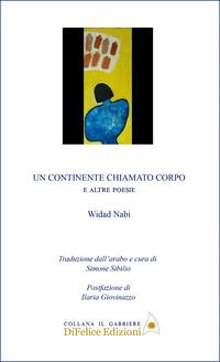 Vorderes Coverbild Un continente chiamato corpo. E altre poesie