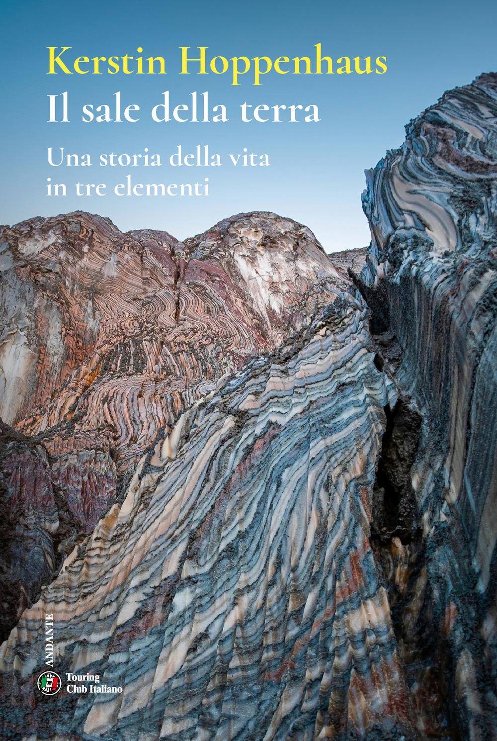 Vorderes Coverbild Il sale della terra. Una storia della vita in tre elementi