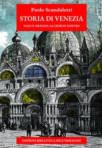 Vorderes Coverbild Storia di Venezia dalle origini ai giorni nostri