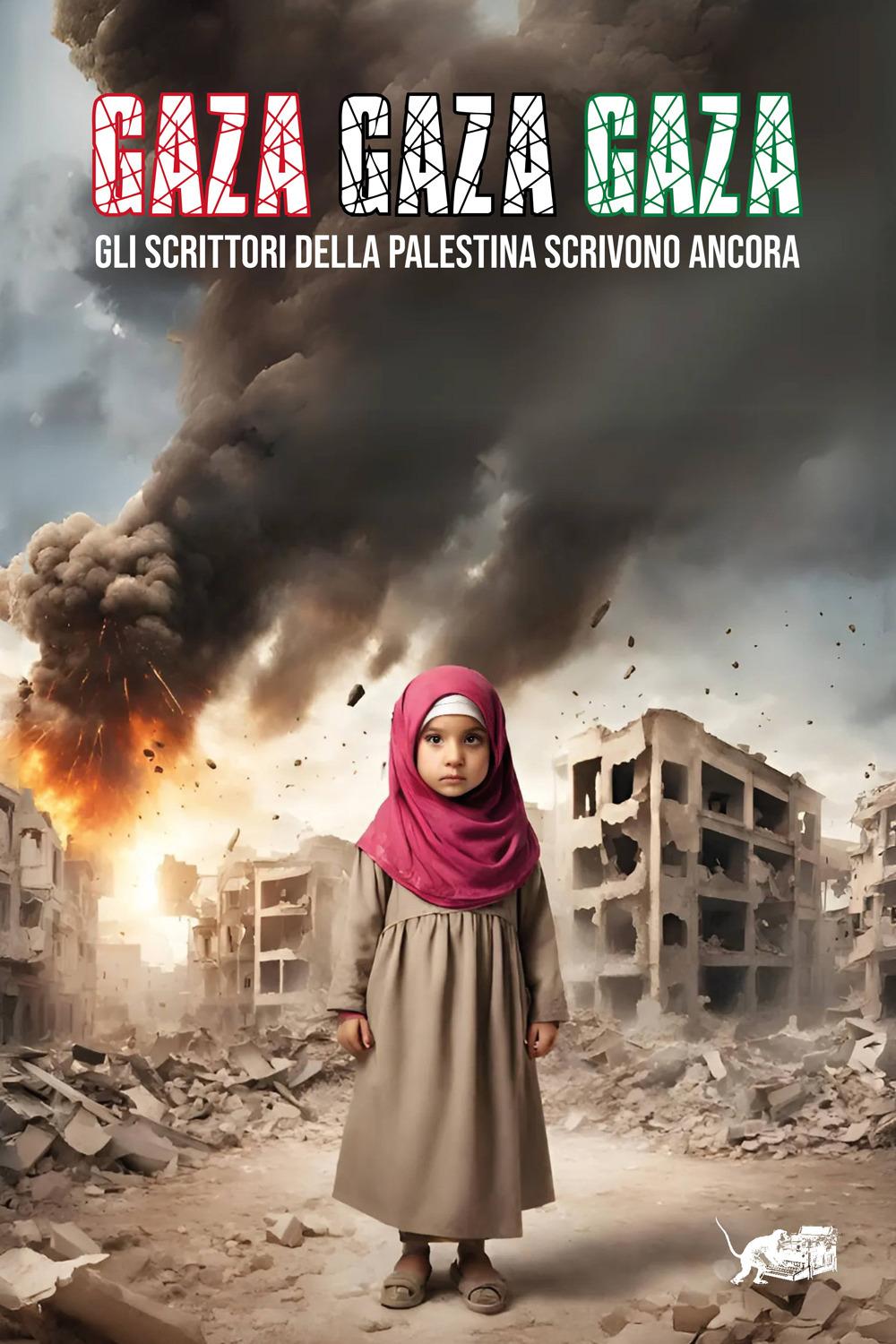 Vorderes Coverbild Gaza! Gaza! Gaza! Gli scrittori della Palestina scrivono ancora
