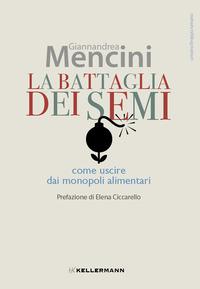 Vorderes Coverbild La battaglia dei semi. Come uscire dai monopoli alimentari