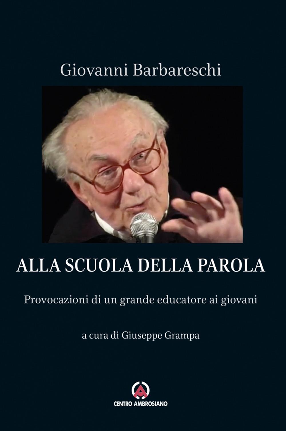 Vorderes Coverbild Alla scuola della Parola. Provocazioni di un grande educatore ai giovani
