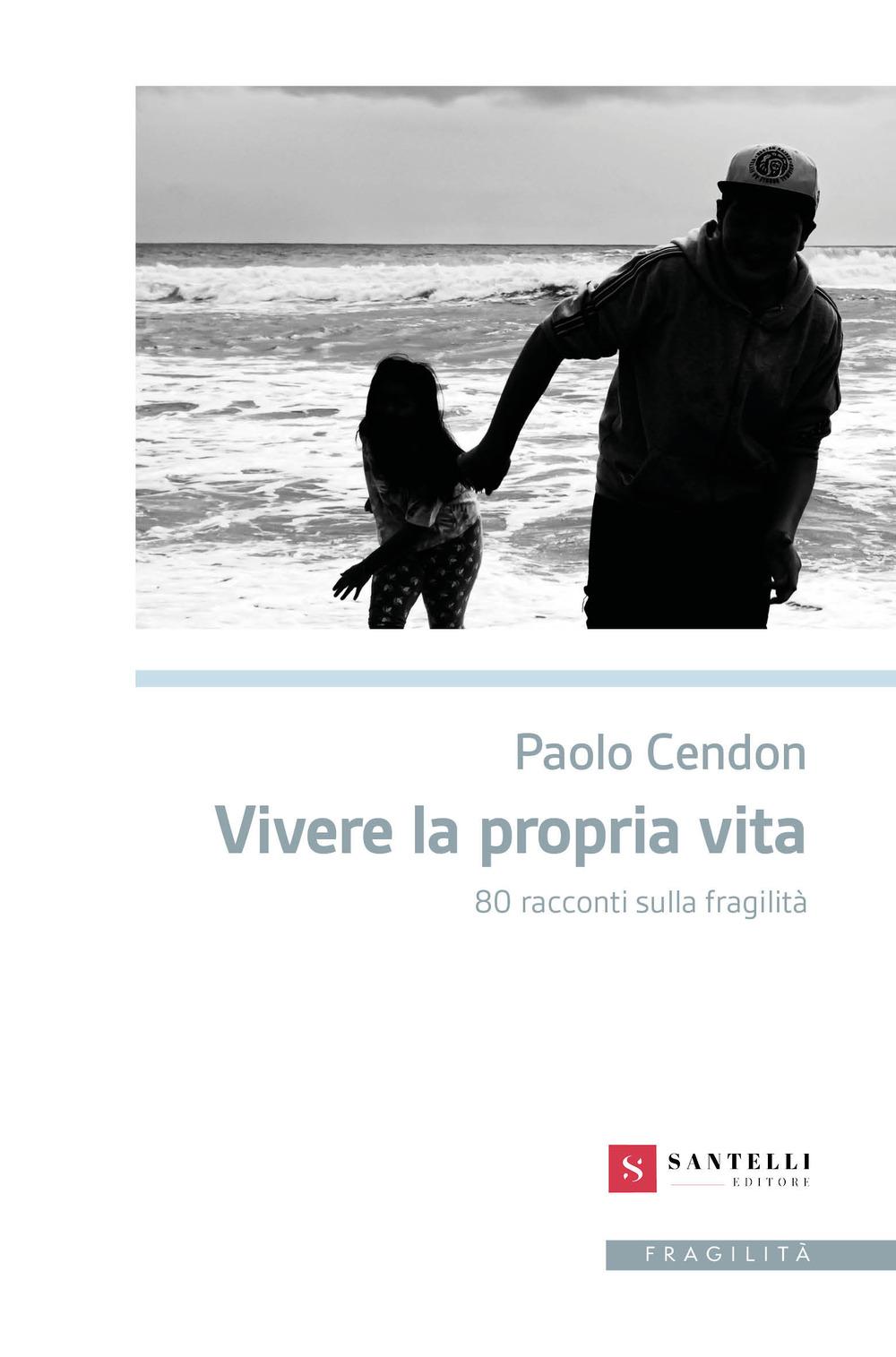 Vorderes Coverbild Vivere la propria vita. 80 racconti sulla fragilità