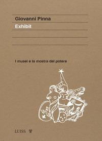 Vorderes Coverbild Exhibit. I musei e la mostra del potere