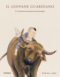 Vorderes Coverbild Il giovane guardiano. E il rivoluzionario potere dei piccoli gesti