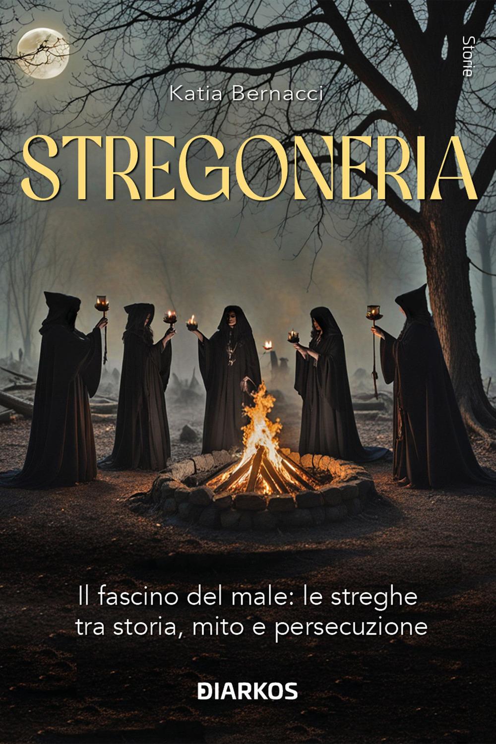 Vorderes Coverbild Stregoneria. Il fascino del male: le streghe tra storia, mito e persecuzione