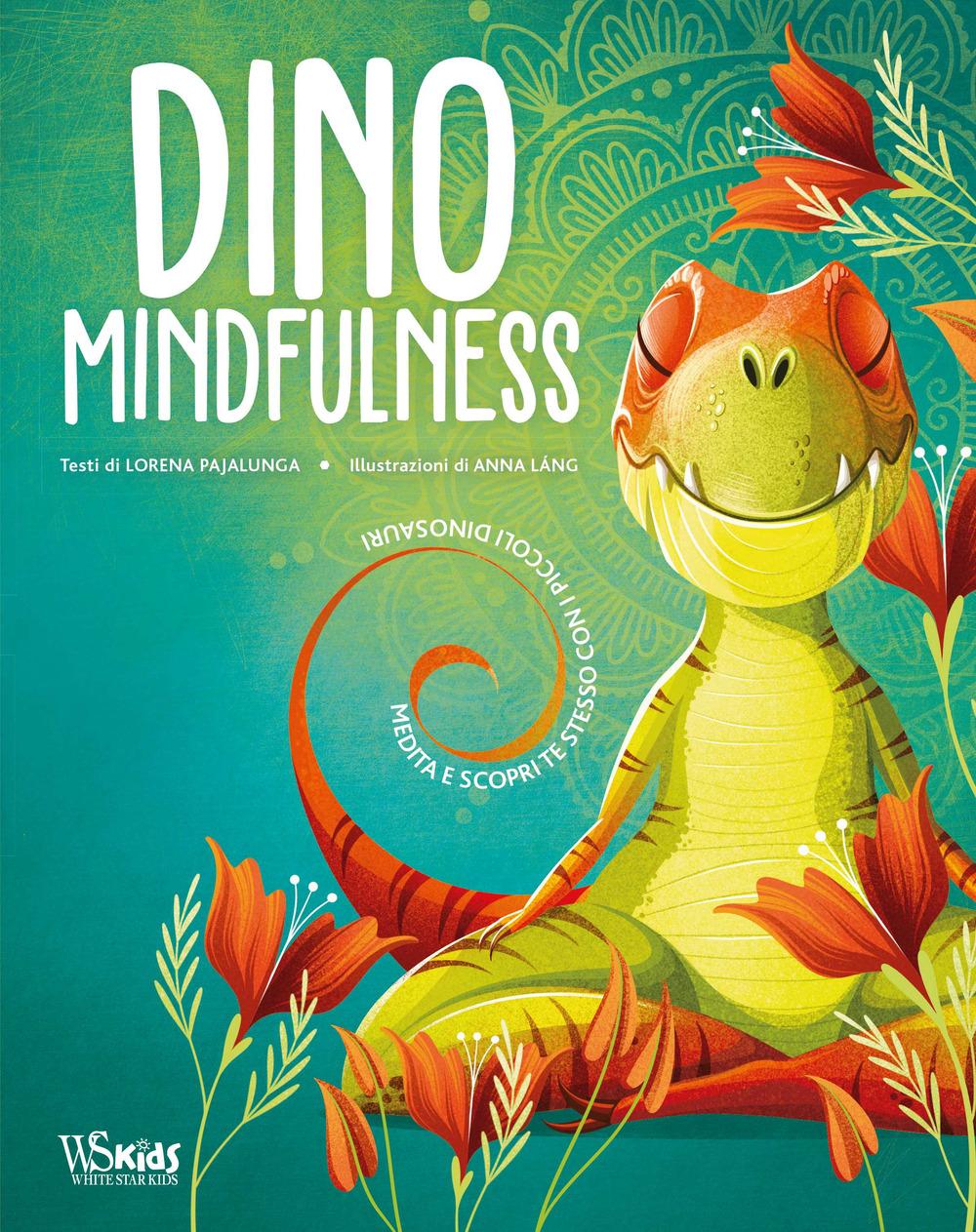 Vorderes Coverbild Dino Mindfulness. Medita e scopri te stesso con i piccoli dinosauri