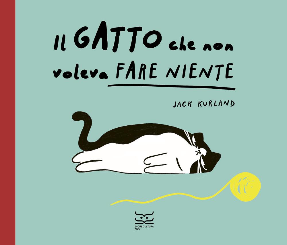 Vorderes Coverbild Il gatto che non voleva fare niente