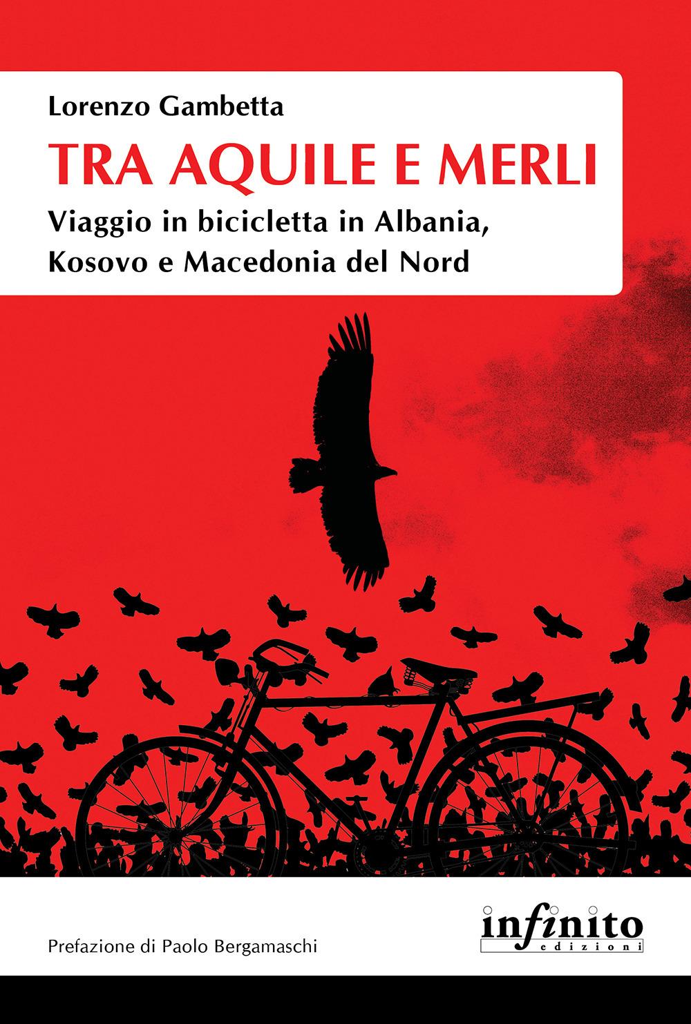 Vorderes Coverbild Tra aquile e merli. Viaggio in bicicletta in Albania, Kosovo e Macedonia del Nord