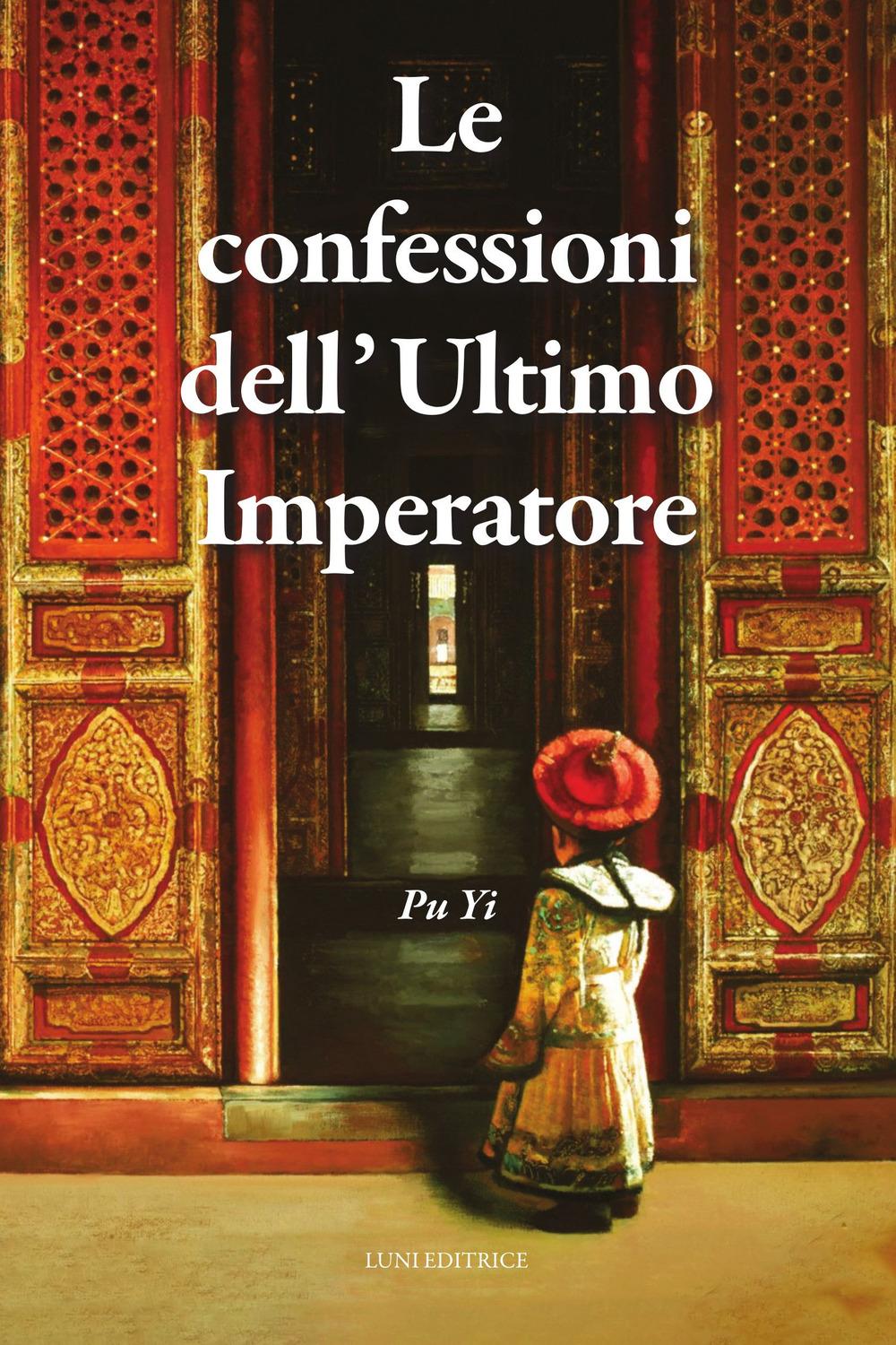 Vorderes Coverbild Le confessioni dell'Ultimo Imperatore