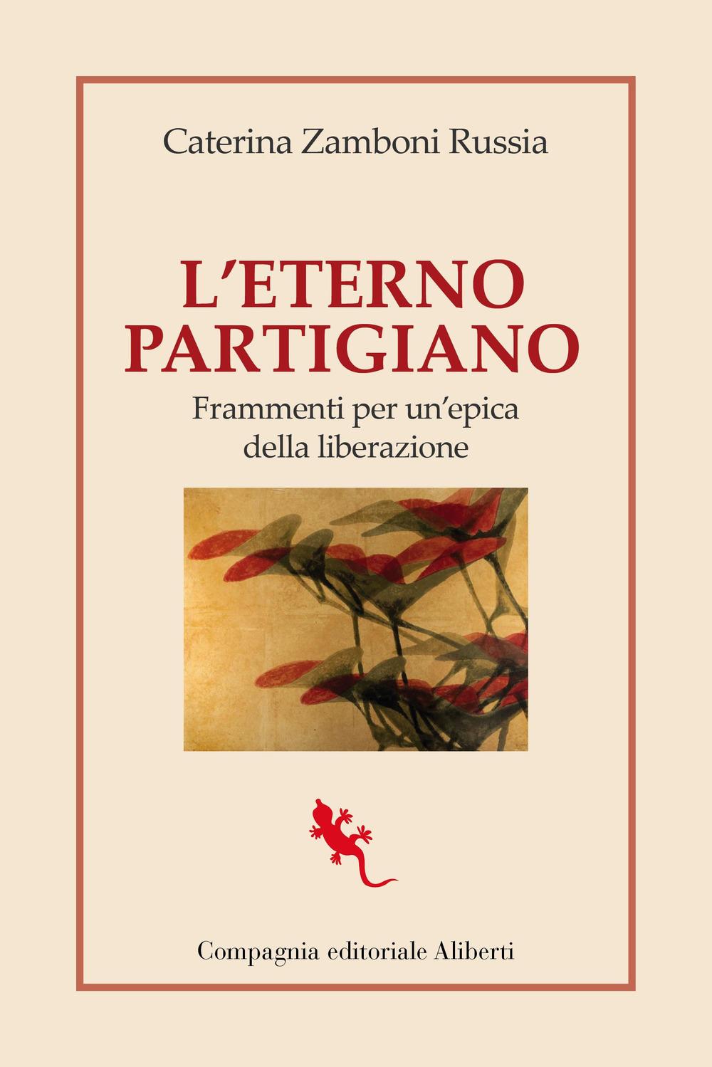 Vorderes Coverbild L' eterno partigiano. Frammenti per un'epica della Liberazione